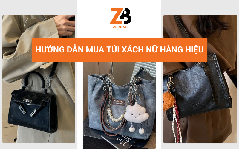 Hướng dẫn mua túi xách nữ hàng hiệu phù hợp