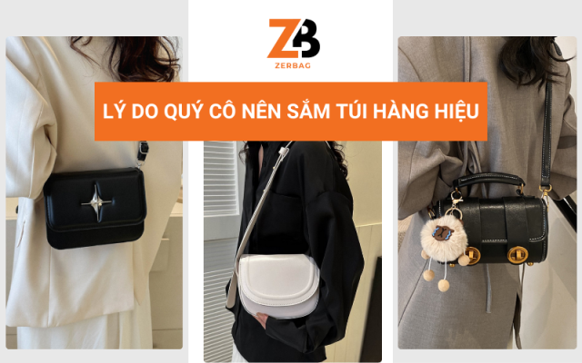 Lý do quý cô nên sắm túi sách nữ hàng hiệu