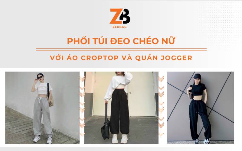 Phối đồ với túi đeo chéo nữ cùng áo croptop và quần jogger