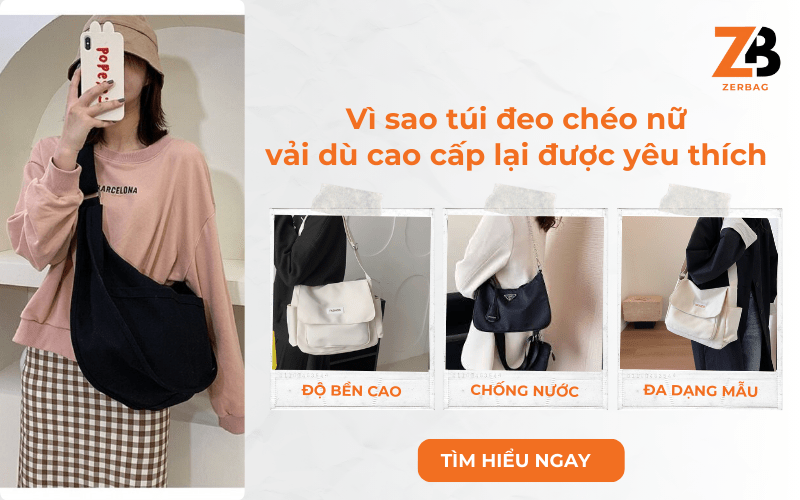 Tại sao túi đeo chéo nữ vải dù cao cấp được yêu thích?