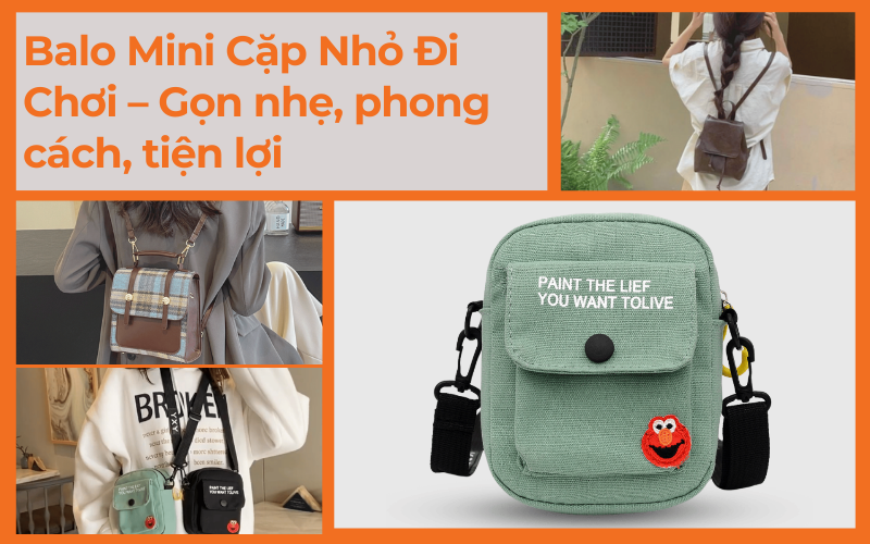 Balo Mini Cặp Nhỏ Đi Chơi – Gọn nhẹ, phong cách, tiện lợi