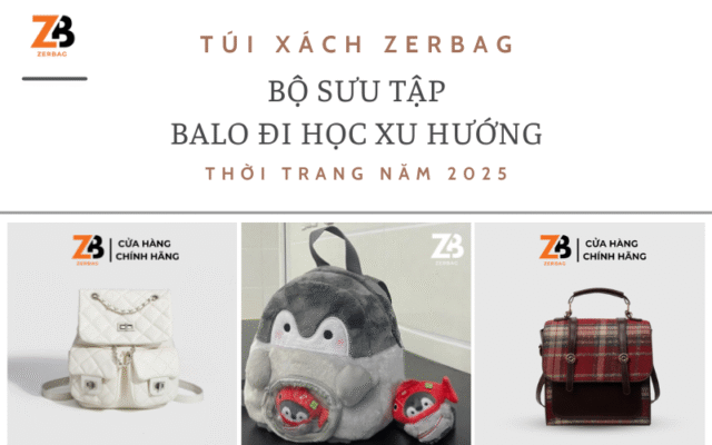 Bộ sưu tập balo đi học xu hướng thời trang năm 2025