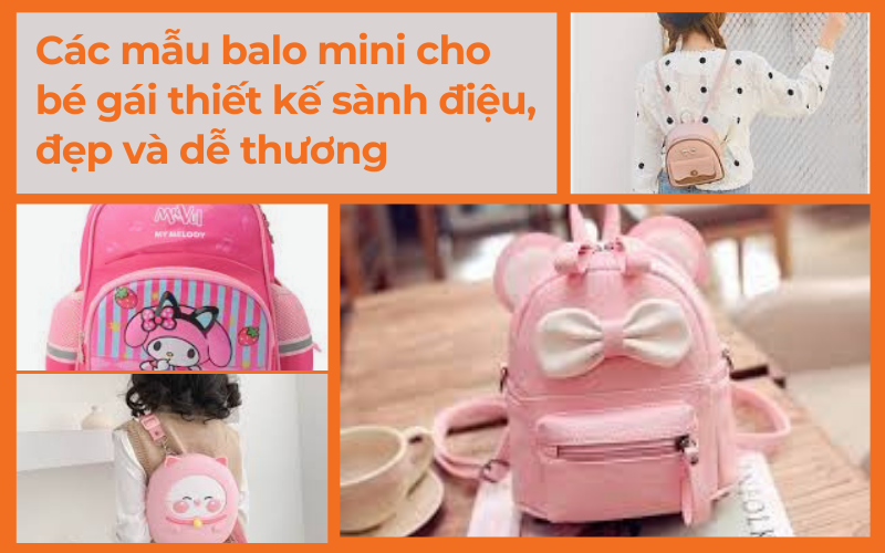 Các mẫu balo mini cho bé gái thiết kế sành điệu, đẹp và dễ thương