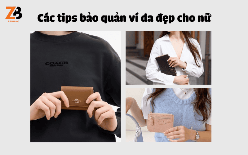 Các tips bảo quản ví da đẹp cho nữ