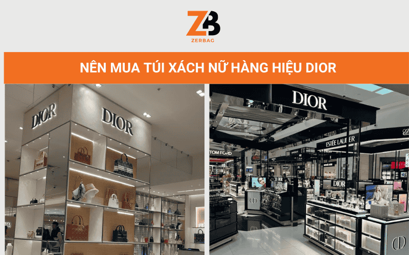 Nên mua túi xách nữ hàng hiệu Dior ở đâu uy tín