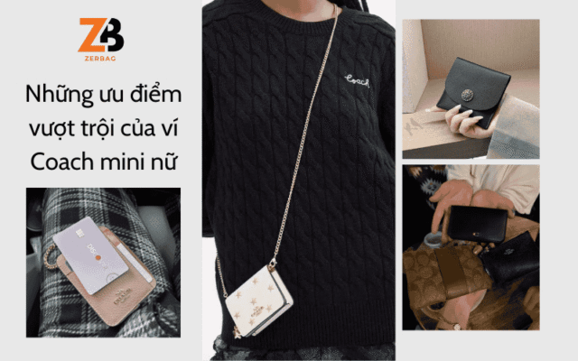 Những ưu điểm vượt trội của ví Coach mini nữ 