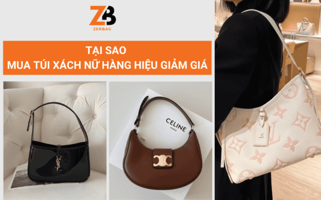 Tại sao bạn nên mua túi xách nữ hàng hiệu giảm giá