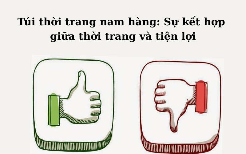 Túi cầm tay nam hàng hiệu- Hình ảnh túi thời trang nam sự kết hợp giữa thời trang và tiện lợi