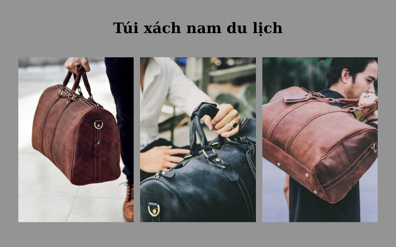 Các loại túi xách nam - Hình ảnh túi xách nam du lịch