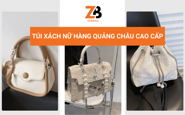 Túi xách nữ hàng Quảng Châu cao cấp