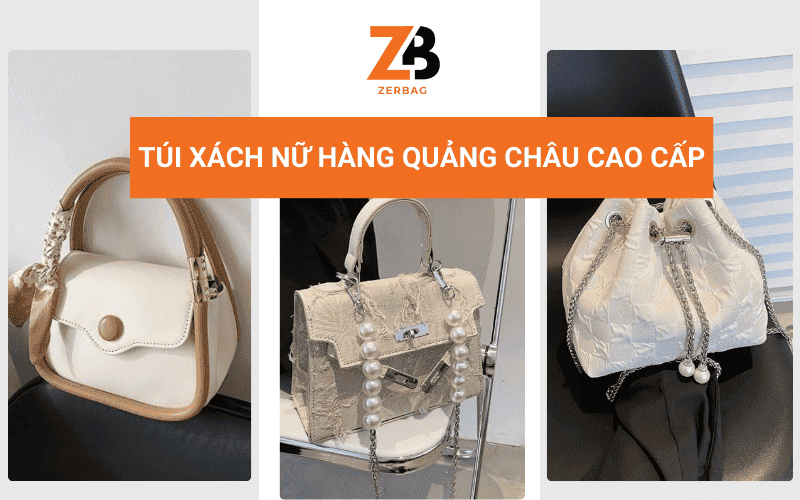 Túi xách nữ hàng Quảng Châu cao cấp