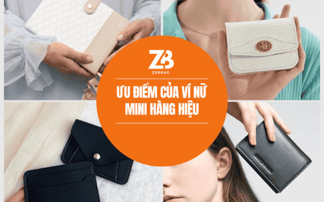 Ưu điểm của ví nữ mini hàng hiệu