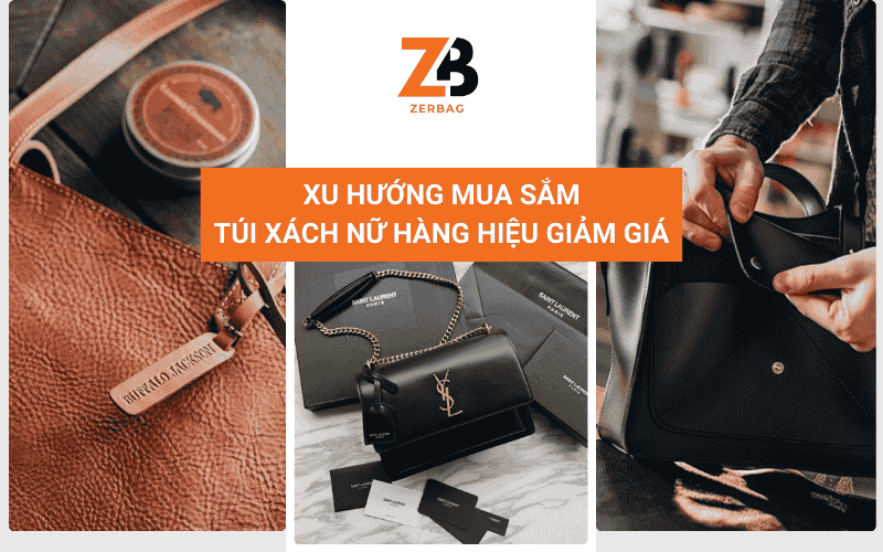 Xu hướng mua sắm túi xách nữ hàng hiệu giảm giá