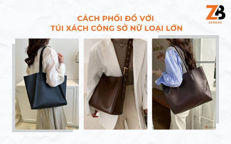 Cách phối đồ với túi xách công sở nữ loại lớn