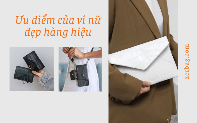 Ưu điểm của ví nữ đẹp hàng hiệu