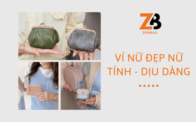 Ví nữ đẹp hàng hiệu phù hợp với phong cách nữ tính - dịu dàng