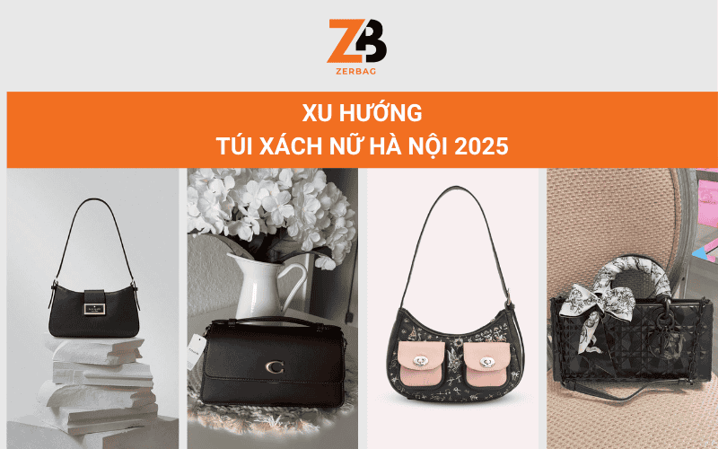 Xu hướng túi xách nữ Hà Nội 2025