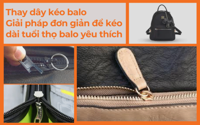 Thay dây kéo balo – Giải pháp đơn giản để kéo dài tuổi thọ balo yêu thích