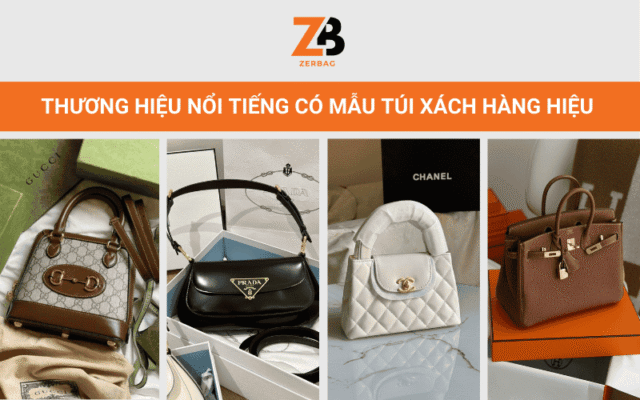 Thương hiệu nổi tiếng có mẫu túi xách hàng hiệu hot hiện nay