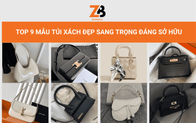 Top 9 mẫu túi xách đẹp sang trọng đáng sở hữu