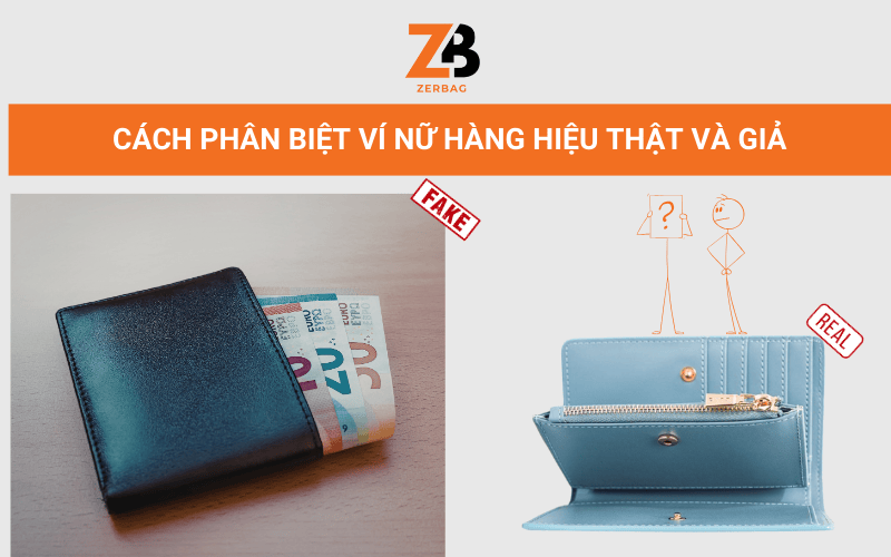 Cách phân biệt ví nữ hàng hiệu thật và giả