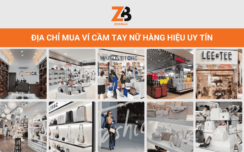 Địa chỉ mua ví cầm tay nữ hàng hiệu uy tín