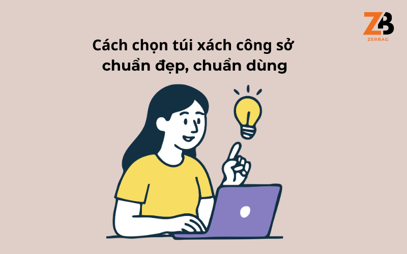 Cách chọn túi xách công sở chuẩn đẹp, chuẩn dùng