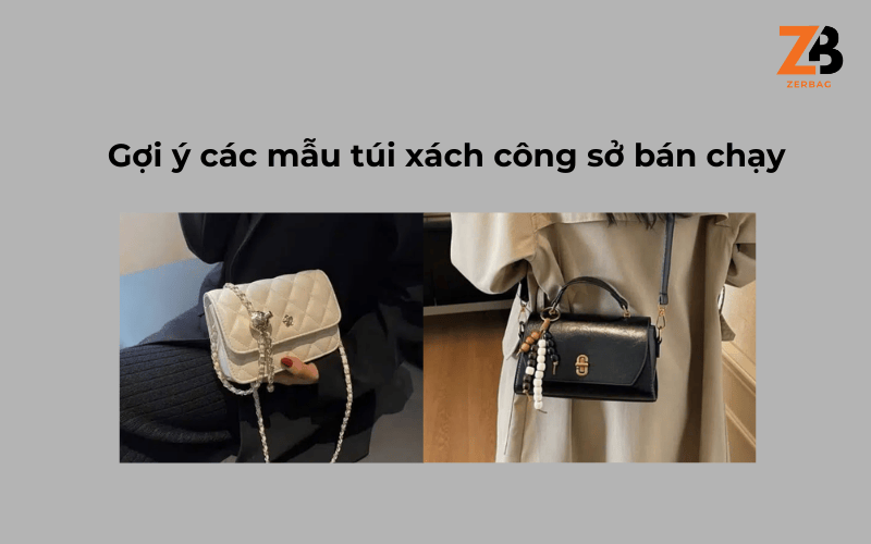 Gợi ý các mẫu túi xách công sở bán chạy