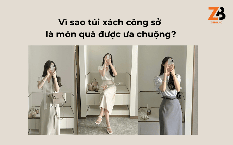 Vì sao túi xách công sở là món quà được ưa chuộng